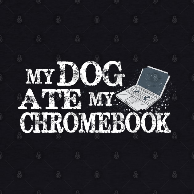 My Dog Ate My Chromebook by Jitterfly